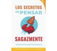 Los secretos de pensar sagazmente: Supernova para campeones