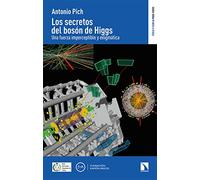 Los secretos del bosón de Higgs: Una fuerza imperceptible y enigmática (Física y Ciencia para todos, Band 7)