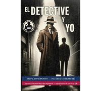 Los Secretos del Detective - Libro 1: El Detective y Yo