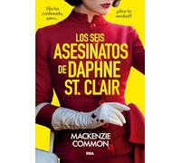 Los seis asesinatos de Daphne St. Clair (Novelas ficción)