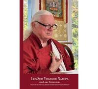 Los Seis Yogas de Naropa - Edición Especial: Por Lama Tsongkhapa