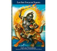 Los Seis Yogas de Naropa: Por Lama Tsongkhapa