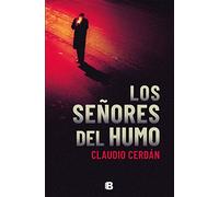 Los señores del humo (La Trama)