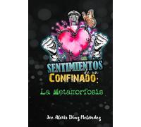 Los sentimientos de un confinado: La metamorfosis