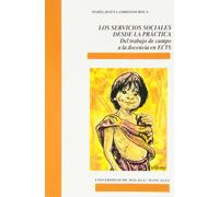 Los Servicios Sociales desde la práctica: Del trabajo de campo a la docencia en ECTS: 88 (Manuales)