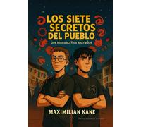 Los Siete Secretos del Pueblo: Los manuscritos sagrados