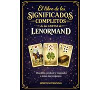 Los significados completos de la cartas de Lenormand