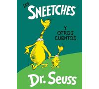 Los Sneetches Y Otros Cuentos (the Sneetches and Other Stories Spanish Edition) (Classic Seuss)