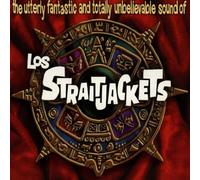 Los Straitjackets: The Utterly Fantastic And Totally Unbelievable Sound Of