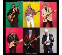 Los Straitjackets - What's So Funny About Peace Love And Los Straitjackets