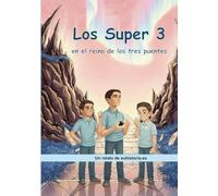 Los Súper 3 en el reino de los tres puentes