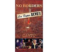 Los Super Seven - Los Super Seven - No Borders: Canto [VHS]