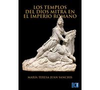 Los templos del dios Mitra en el Imperio Romano