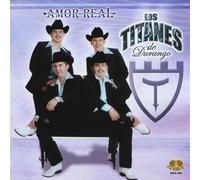 Los Titanes De Durango - Amor Real