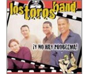 Los Toros Band - Y No Hay Problema [Us Import]