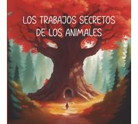 Los trabajos secretos de los animales