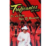 Los Traficantes Del Norte: De La Vista Nace El Recuerdo