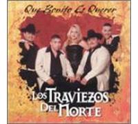 Los Traviezos Del Norte - Que Bonito Es Querer [CASSETTE]