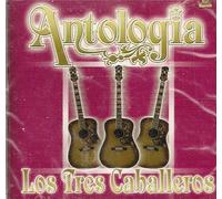 Los Tres Caballeros - Antologia