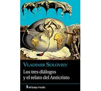 Los tres diálogos y el relato del Anticristo (Ensayo)