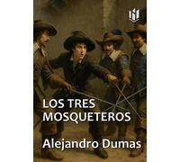 LOS TRES MOSQUETEROS (Annotated) (Translated)