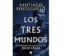 Los tres mundos (Serie Julio César 3) (Histórica)