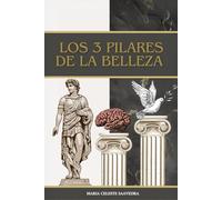 Los tres pilares de la belleza