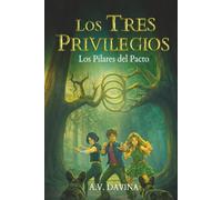 Los Tres Privilegios: Los Pilares del Pacto (Libro 1)