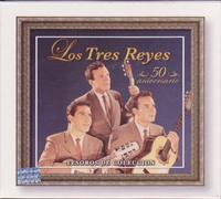 Los Tres Reyes La Mejor Coleccion By 100anosdemusica