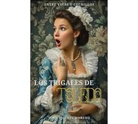 Los trigales de Toledo: Entre viñas y cuchillos (Serie intrigas y romances de mujeres)