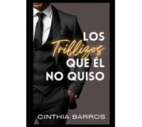 LOS TRILLIZOS QUE EL CEO NO QUISO: UN AMOR QUE LO PUEDE TODO