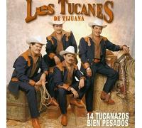 Los Tucanes De Tijuana - 14 Tucanazos Bien Pesados