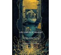 LOS TÚNELES DE REALIDAD: Robert Anton Wilson y la Ciencia del Tal Vez (Illuminati)