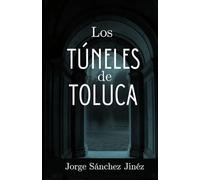 Los túneles de Toluca