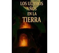 Los últimos años en la Tierra (SPACE ORDIMAN)