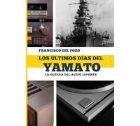 Los últimos días del Yamato: La Guerra del Audio japonés