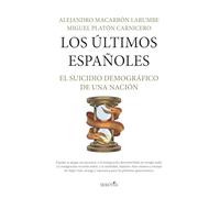 Los últimos españoles: El suicidio demográfico de una Nación (Reflejos de Actualidad)