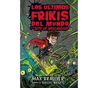 Los Últimos Frikis del Mundo Y El Bate de Medianoche: 5