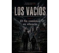 Los vacios: El fin comienza en silencio