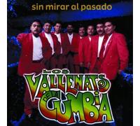 Los Vallenatos De La Cumbia - Sin Mirar Al Pasado