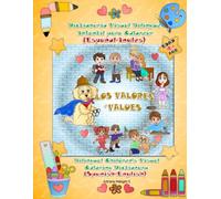 Los Valores- Values. Diccionario Visual Bilingüe Infantil para colorear (español-inglés). Bilingual Children's Visual Coloring Dictionary ... en adelante con 75 valores-81 ilustraciones
