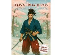 Los Verdaderos Samuráis, Ronins y Ninjas: La Historia Real de los Héroes detrás del Manga, el Anime y los Videojuegos (Mitología Ilustrada para Jóvenes Exploradores)