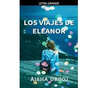 Los Viajes De Eleanor: 2 (Amor Y Amistad)