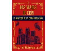 Los viajes de Erin: El misterio de la ciudad del Caos