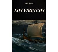 LOS VIKINGOS: LA HISTORIA, LA ECONOMÍA Y LAS CONQUISTAS DE LOS VIKINGOS, LOS PUEBLOS DEL NORTE