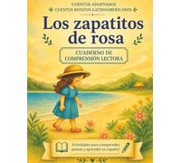 Los zapaticos de rosa. Cuento + cuadernillo de comprensión lectora (Cuentos bonitos latinoamericanos): Spanish Story + Reading Comprehension Workbook ... Ages 8-10 (Lectura y comprensión en español)
