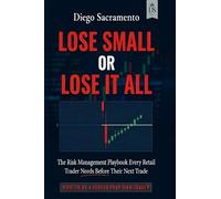 Lose Small or Lose it All: The Risk Management Playbook Every Retail Trader Needs Before Their Next Trade