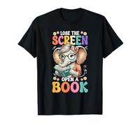 Lose The Screen Open A Book Reading Quote T-Shirt