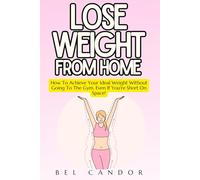 LOSE WEIGHT FROM HOME: How To Achieve Your Ideal Weight Without Going To The Gym, Even If You're Short On Space! (weight loss tips)