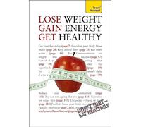 Lose Weight, Gain Energy, Get Healthy: Teach Yourself